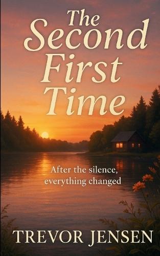The Second First Time: After the Silence, Everything Changed