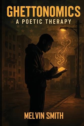 Ghettonomics: A Poetic Therapy