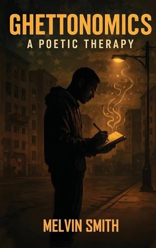 Ghettonomics: A Poetic Therapy