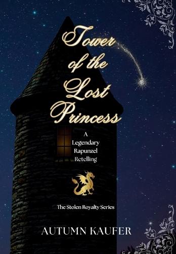 Tower of the Lost Princess: A Legendary Rapunzel Retelling