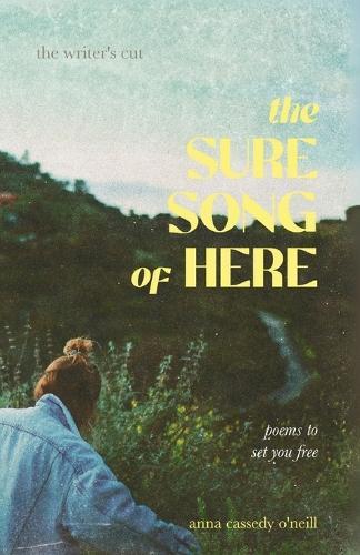 The sure song of here