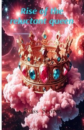 Rise of the Reluctant Queen Part One