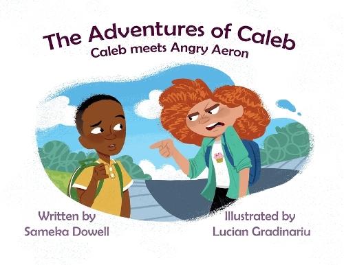 The Adventures of Caleb: Caleb Meets Angry Aeron