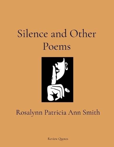 Silence and Other Poems