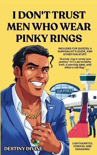 I Don't Trust Men Who Wear Pinky Rings