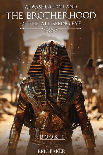 A.J. Washington And the Brotherhood of the All-Seeing Eye