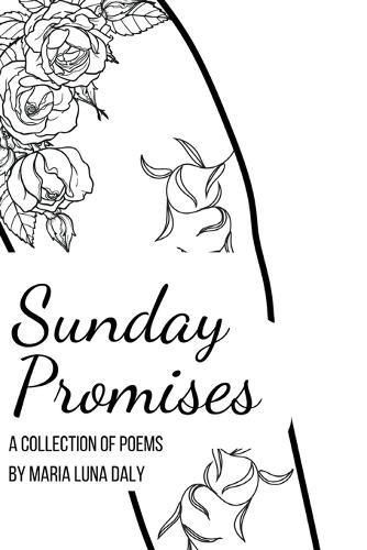 Sunday Promises: A Collection of Poetry