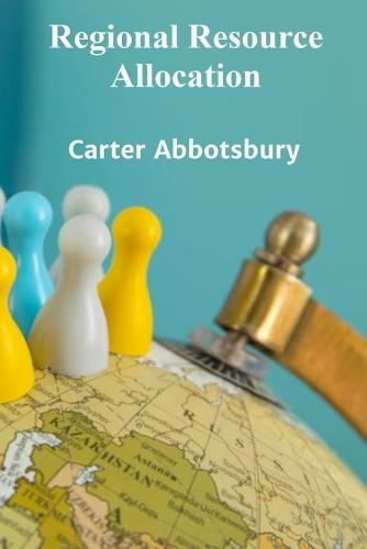 Regional Resource Allocation: Policies and Procedures For Equitable Distribution