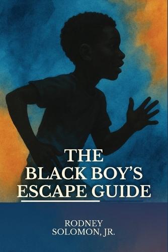 The Black Boy's Escape Guide