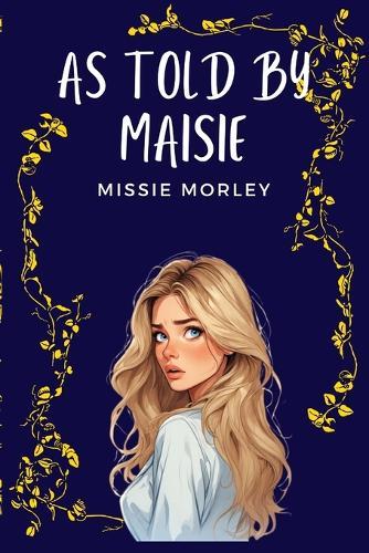 As Told By Maisie