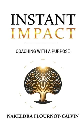 Instant Impact: Coaching with a Purpose