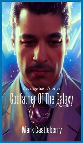 Godfather Of The Galaxy