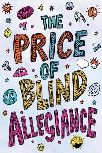 The Price of Blind Allegiance: The Easy-to-Read Version of Upton Sinclair's 100%