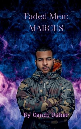 Faded Men: Marcus