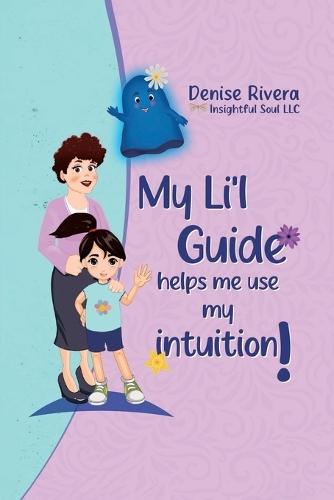 My Li'l Guide!: Helps me use my intuition