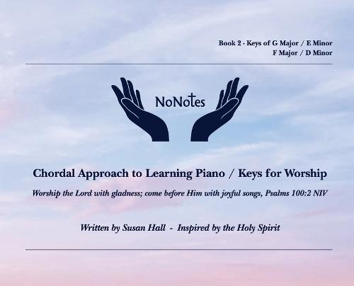 NoNotes Book 2: Chordal Approach to Learning Piano/Keys for Worship
