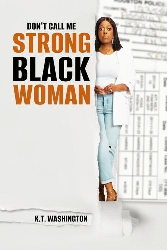 Don't Call me Strong Black Woman