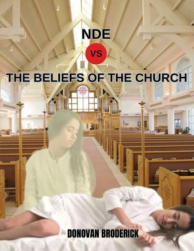 NDE VS the Beliefs of the Church