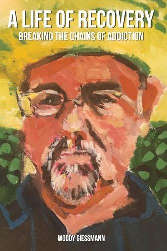 A Life of Recovery: Breaking The Chains of Addiction