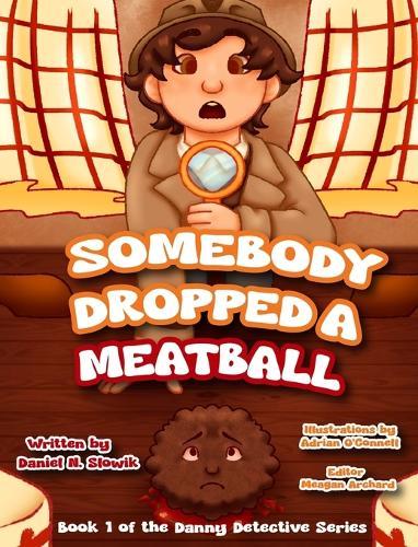 Somebody Dropped a Meatball