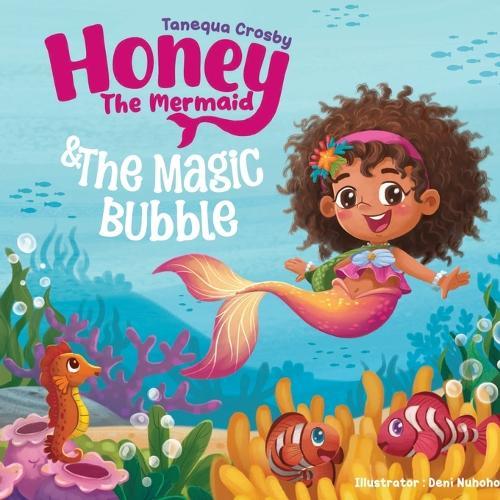 Honey the Mermaid & The Magic Bubble