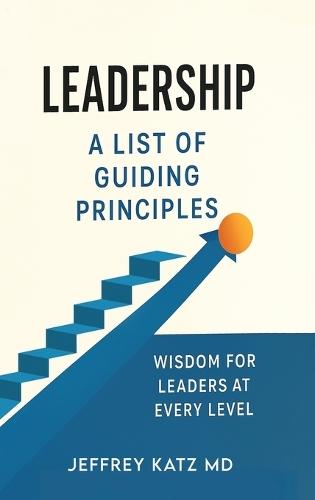 Leadership: A List of Guiding Principles