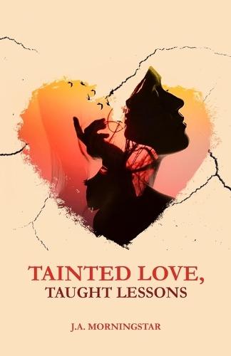 Tainted Love, Taught Lessons