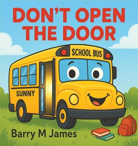 Don't Open The Door: A silly, swooshy ride with Sunny the School Bus!
