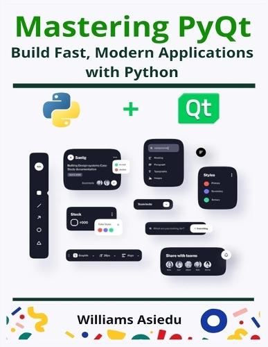 Mastering PyQt: Build Fast, Modern Applications with Python