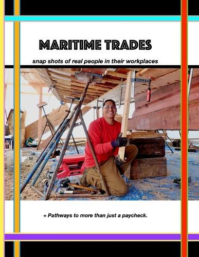 Maritime Trades; Snapshots of Real People in their Workplaces