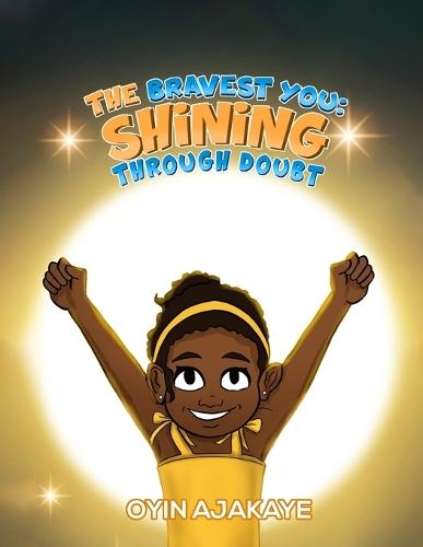 The Bravest You: Shining Through Doubt