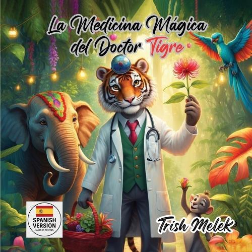 La Medicina Magica del Doctor Tigre
