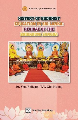 History Of Buddhist Education In Sri Lanka: Revival Of The Bhikkhuni Sangha