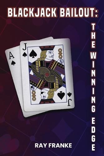 BlackJack Bailout: The Winning Edge
