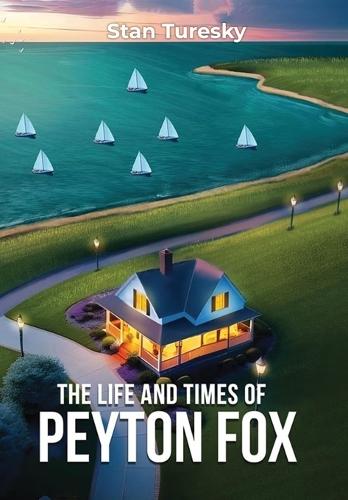 The Life and Times of Peyton Fox