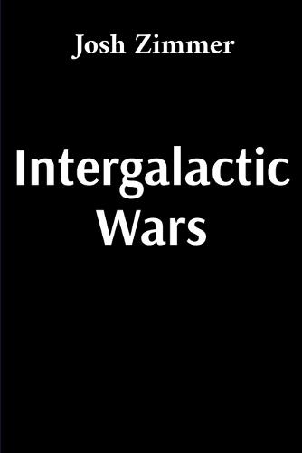 Intergalactic Wars: The Complete Collection