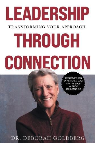 Leadership Through Connection: Transforming Your Approach