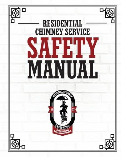 NCSG Residential Chimney Service Safety Manual