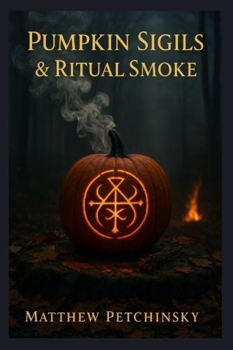 Pumpkin Sigils & Ritual Smoke