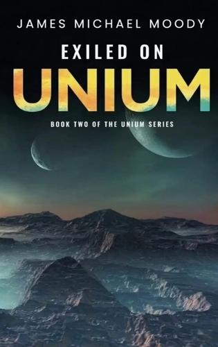 Exiled On Unium