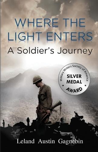Where the Light Enters, a Soldier's Journey