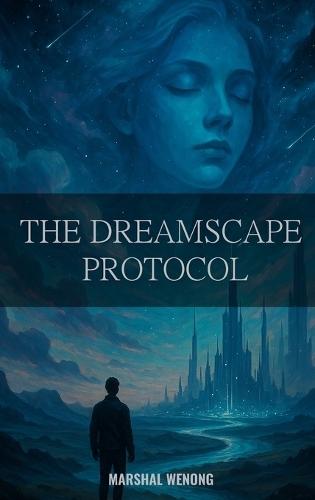 The Dreamscape Protocol