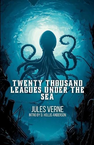 Twenty Thousand Leagues Under The Sea: Collector Series Edition with Intro by D. Hollis Anderson