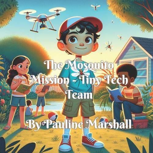 The Mosquito Mission - Tiny Tech Team