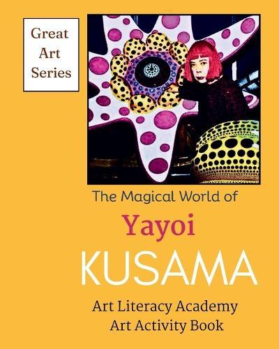 The Magical World of Yayoi Kusama