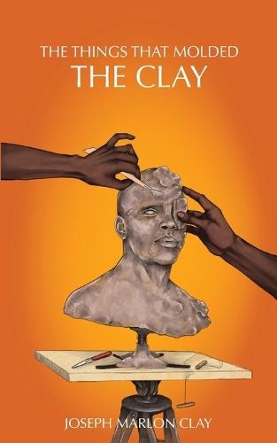 The Things That Molded the Clay
