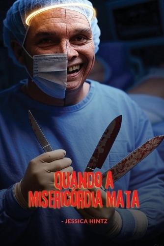 Quando a Misericórdia Mata