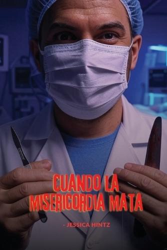 Cuando la misericordia mata