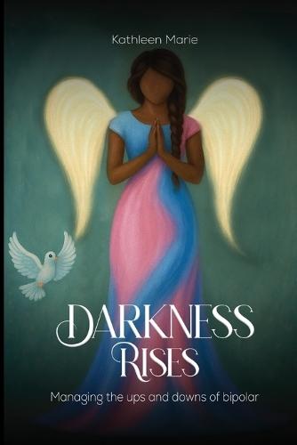 Darkness Rises: Managing The Ups And Downs Of Bipolar