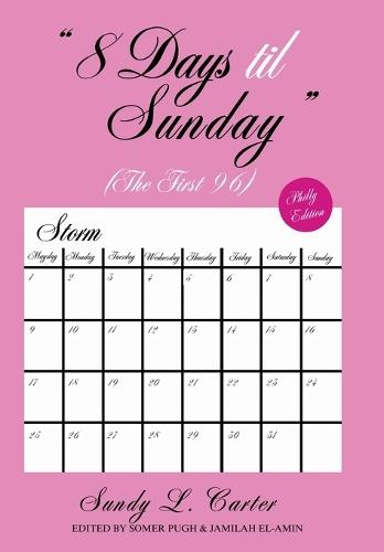 8 Days til Sunday: The First 96